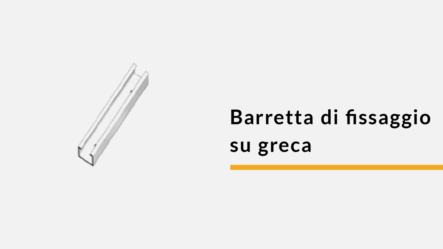 Barretta di fissaggio su greca