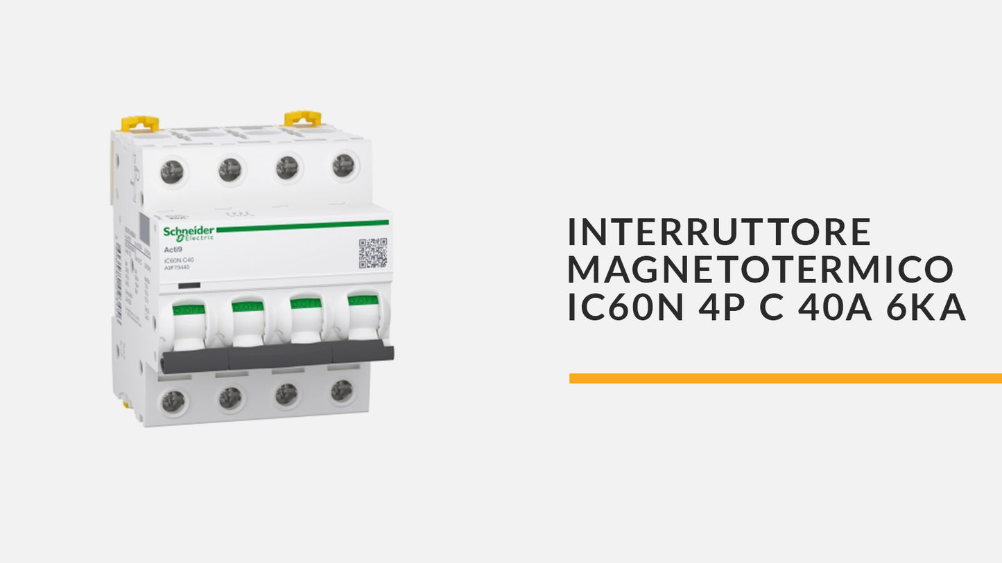 SCHNEIDER INTERRUTTORE MAGNETOTERMICO IC60N 4P C 40A 6KA