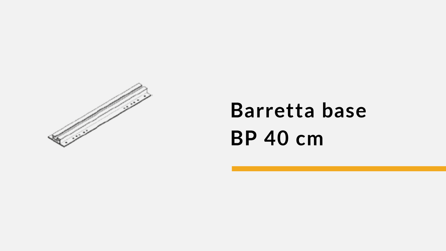 Barretta base BP 40 cm