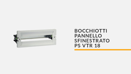 HAGER BOCCHIOTTI PANNELLO SFINESTRATO PS VTR 18