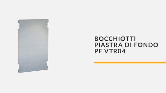 HAGER BOCCHIOTTI PIASTRA DI FONDO PF VTR04