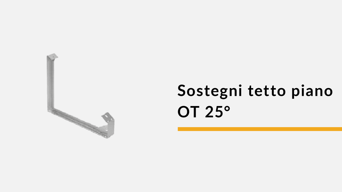 Sostegni tetto piano OT 25° (confez. 10 pz)