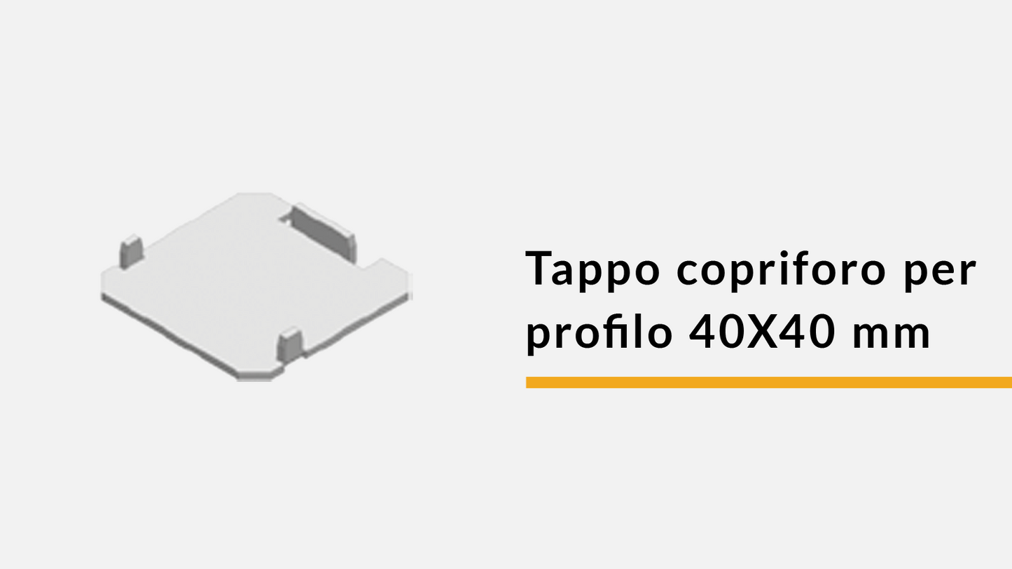 Tappo copriforo per profilo 40X40 mm (confez. 10 pz)