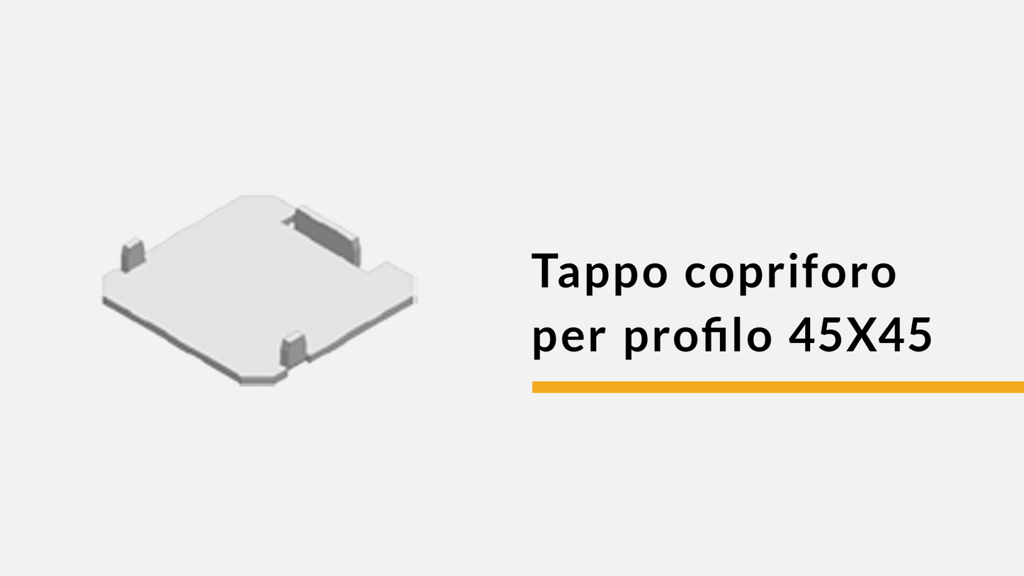 Tappo copriforo per profilo 45X45 mm (confez. 10 pz)